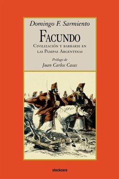 Facundo - Civilizacion y barbarie - Sarmiento, Domingo F.