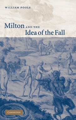 Milton and the Idea of the Fall - Poole, William