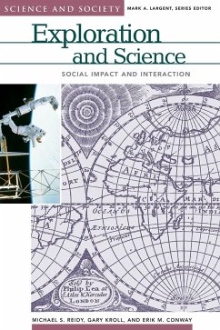 Exploration and Science - Reidy, Michael S.; Kroll, Gary; Conway, Erik M.