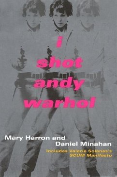 I Shot Andy Warhol - Harron, Mary; Minahan, Daniel