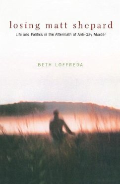 Losing Matt Shepard - Loffreda, Beth