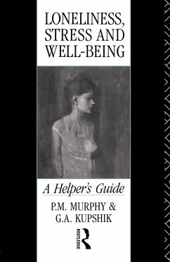 Loneliness, Stress and Well-Being - Kupshik, G A; Murphy, P M