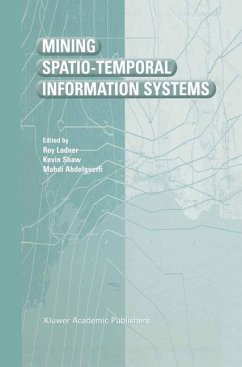 Mining Spatio-Temporal Information Systems - Ladner, Roy / Shaw, Kevin / Abdelguerfi, Mahdi (Hgg.)