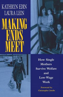 Making Ends Meet: How Single Mothers Survive Welfare and Low-Wage Work - Edin, Kathryn; Lein, Laura