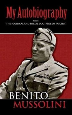 My Autobiography - Mussolini, Benito