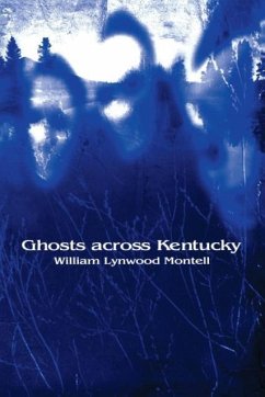 Ghosts Across Kentucky - Montell, William Lynwood