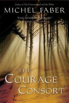 The Courage Consort - Faber, Michel