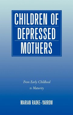 Children of Depressed Mothers - Radke-Yarrow, Marian; Marian, Radke-Yarrow