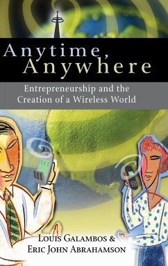 Anytime, Anywhere - Galambos, Louis; Abrahamson, Eric John