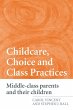 Childcare, Choice and Class Practices - Bild 1