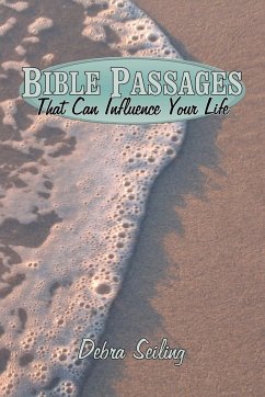 Bible Passages That Can Influence Your Life - Scott, Dorothy