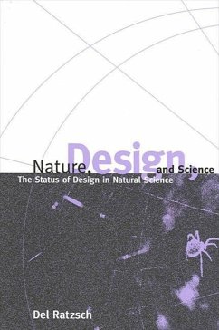 Nature, Design, and Science: The Status of Design in Natural Science - Ratzsch, Del