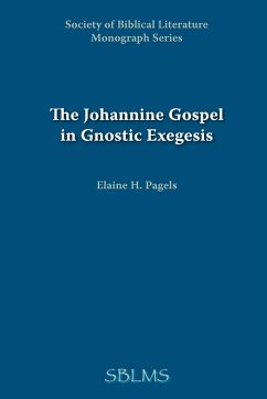 The Johannine Gospel in Gnostic Exegesis - Pagels, Elaine
