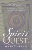 Spirit Quest: Our War With Choices