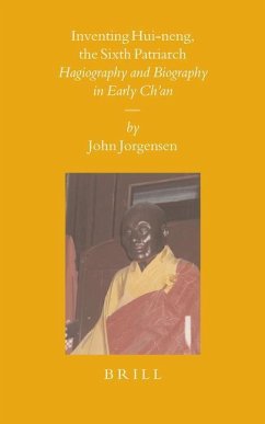 Inventing Hui-Neng, the Sixth Patriarch - Jorgensen, John