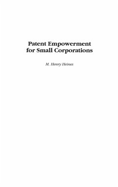 Patent Empowerment for Small Corporations - Heines, M. Henry
