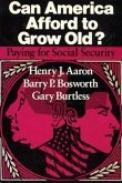 Can America Afford to Grow Old?: Paying for Social Security