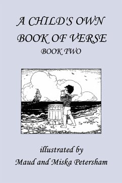 A Child's Own Book of Verse, Book Two (Yesterday's Classics) - Skinner, Ada M.; Wickes, Frances Gillespy