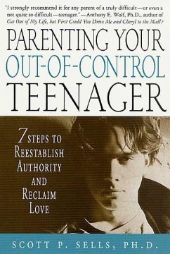 Parenting Your Out-Of-Control Teenager - Sells, Scott P