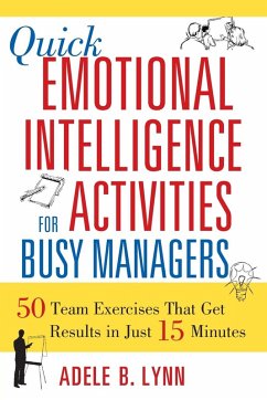 Quick Emotional Intelligence Activities for Busy Managers - Lynn, Adele B.