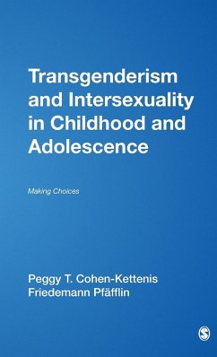 Transgenderism and Intersexuality in Childhood and Adolescence - Cohen-Kettenis, Peggy T.; Pfäfflin, Friedemann