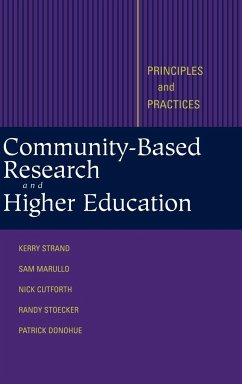Community-Based Research and Higher Education - Strand, Kerry J; Cutforth, Nicholas; Stoecker, Randy; Marullo, Sam; Donohue, Patrick