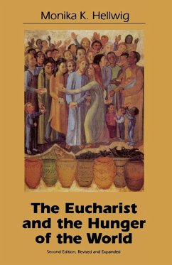 Eucharist and the Hunger of the World - Hellwig, Monika K.