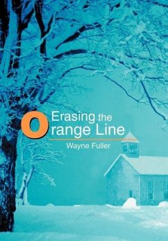 Erasing the Orange Line - Fuller, Wayne