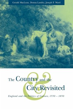 The Country and the City Revisited - MacLean, Gerald / Landry, Donna / Ward, Joseph P. (eds.)