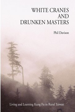 White Cranes and Drunken Masters - Davison, Phil