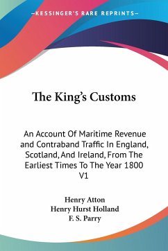 The King's Customs - Atton, Henry; Holland, Henry Hurst