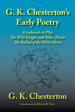 G. K. Chesterton's Early Poetry - Chesterton, G. K.