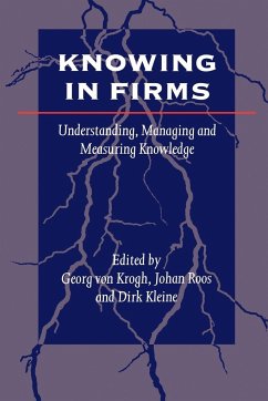 Knowing in Firms - von Krogh, Georg / Roos, Johan / Kleine, Dirk (eds.)