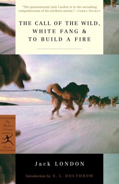 The Call of the Wild, White Fang & to Build a Fire - London, Jack