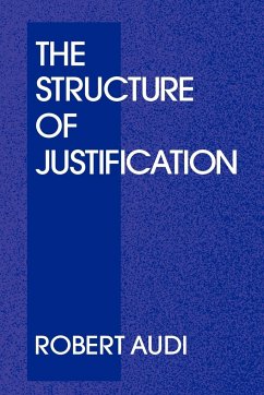 The Structure of Justification - Audi, Robert; Robert, Audi