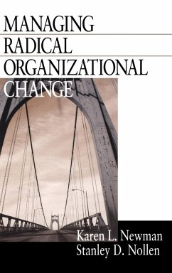 Managing Radical Organizational Change - Newman, Karen L.; Nollen, Stanley D.