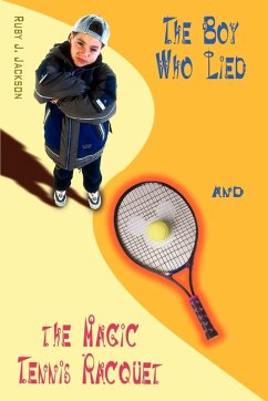 Cover The Boy Who Lied and the Magic Tennis Raquet