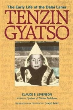 Tenzin Gyatso: The Early Life of the Dalai Lama - Levenson, Claude B.