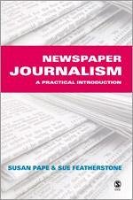 Newspaper Journalism - Pape, Susan; Featherstone, Susan