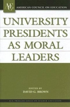 University Presidents as Moral Leaders - Brown, David G.