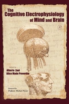 The Cognitive Electrophysiology of Mind and Brain - Zani, Alberto / Proverbio, Alice (eds.)