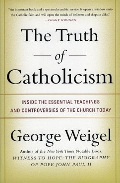 The Truth of Catholicism - Weigel, George