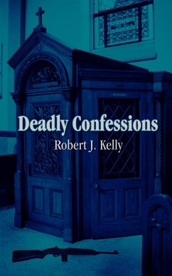 Deadly Confessions - Kelly, Robert J.