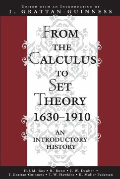 From the Calculus to Set Theory 1630-1910 - Grattan-Guinness, I. (ed.)