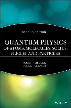 Quantum Physics of Atoms, Solids, Molecules, Nuclei and Particles 2e - Eisberg, R