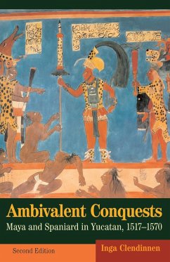 Ambivalent Conquests - Clendinnen, Inga