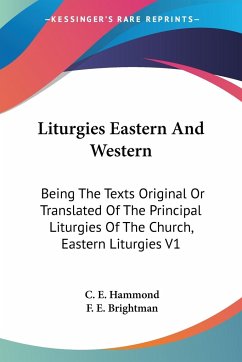 Liturgies Eastern And Western - Hammond, C. E.