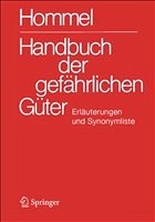 Handbuch der gefährlichen Güter. Erläuterungen und Synonymliste - Hommel, Günter (Hrsg.)