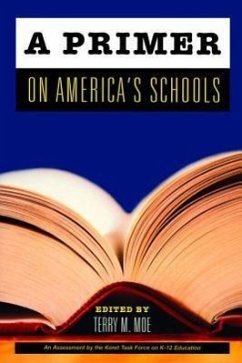 A Primer on America's Schools - Moe, Terry M.