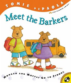 Meet the Barkers: Morgan and Moffat Go to School - Depaola, Tomie